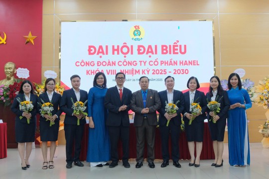 HANEL TỔ CHỨC THÀNH CÔNG ĐẠI HỘI ĐẠI BIỂU CÔNG ĐOÀN CÔNG TY KHÓA VIII NHIỆM KỲ 2025 – 2030